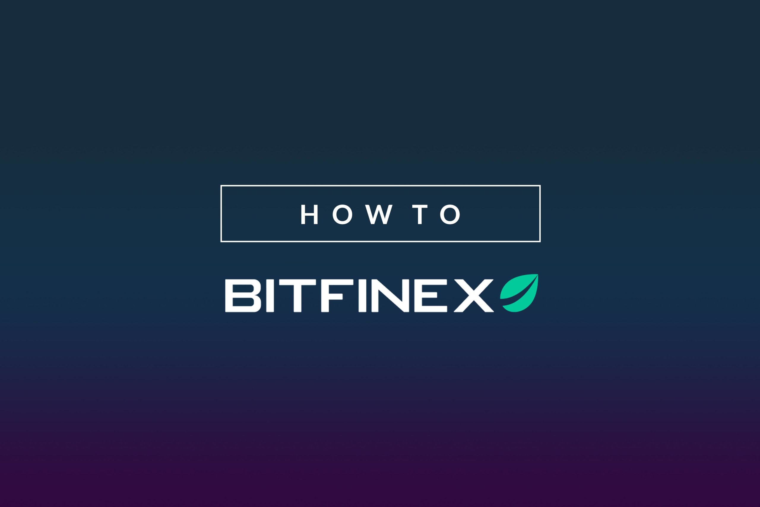 Come aprire un conto Bitfinex e fare trading di criptovalute.