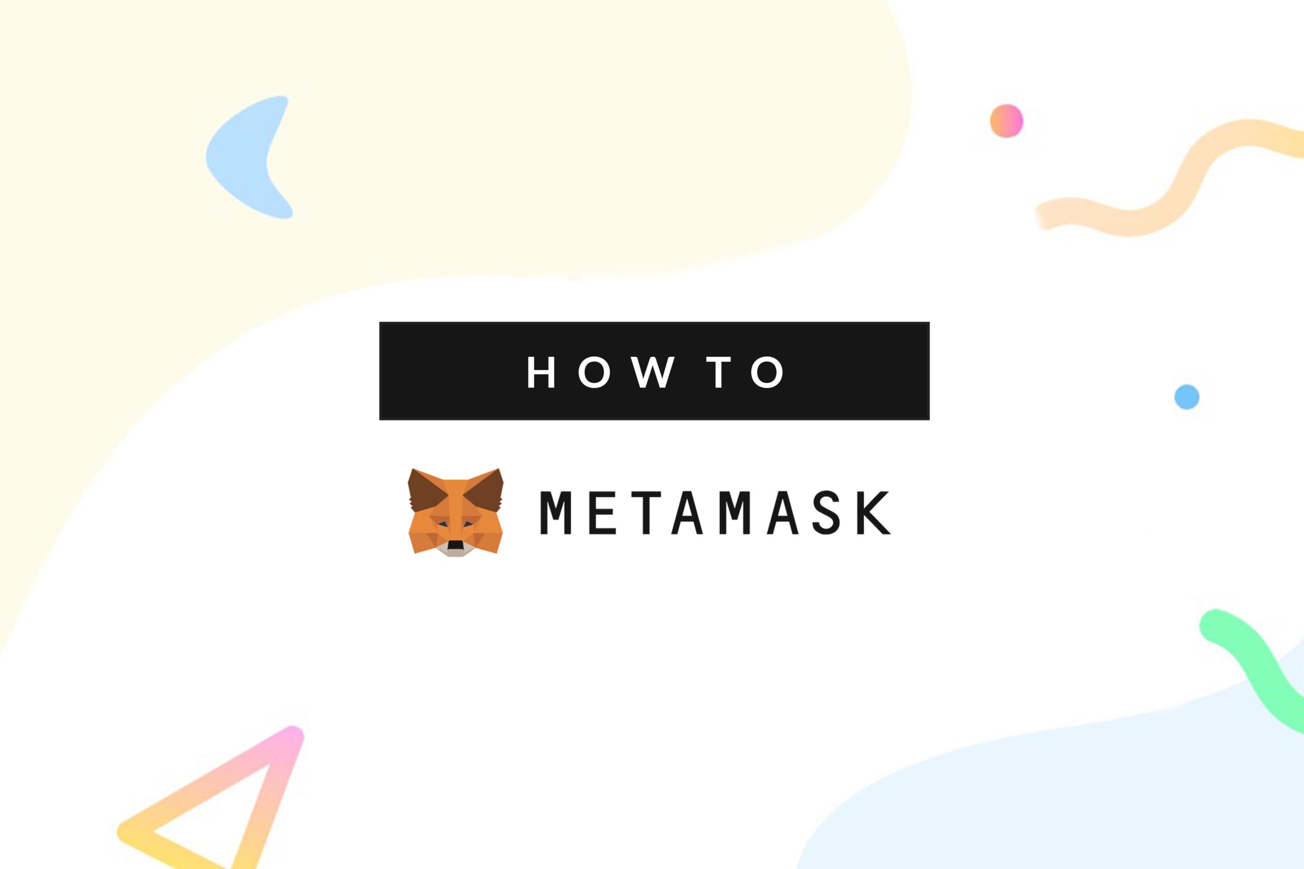 Come si usa Metamask? La guida completa al wallet Ethereum per DApp e Web3.